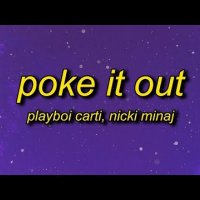 Playboi Carti - Poke It Out Slowed Ft Nicki Minaj фото