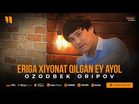 Ozodbek Oripov - Eriga Xiyonat Qilgan Ey Ayol фото