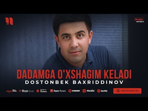 Dostonbek Baxriddinov - Dadamga O'xshagim Keladi фото