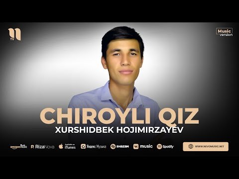 Xurshidbek Hojimirzayev - Chiroyli Qiz фото