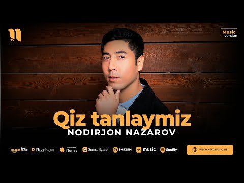 Nodirjon Nazarov - Qiz Tanlaymiz фото