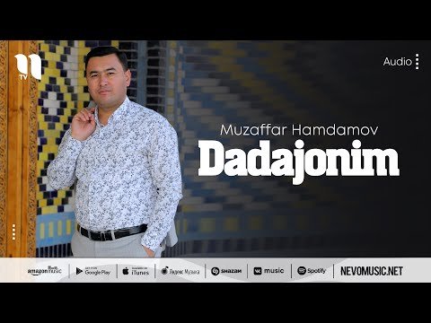 Muzaffar Hamdamov - Dadajonim фото