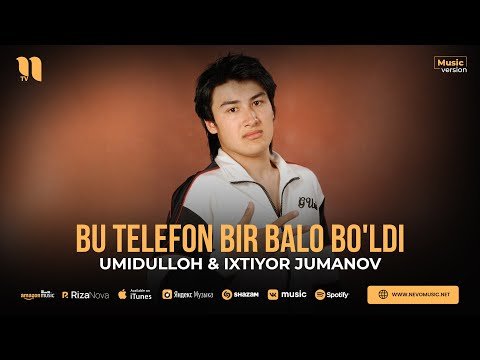 Umidulloh, Ixtiyor Jumanov - Bu Telefon Bir Balo Bo'ldi фото