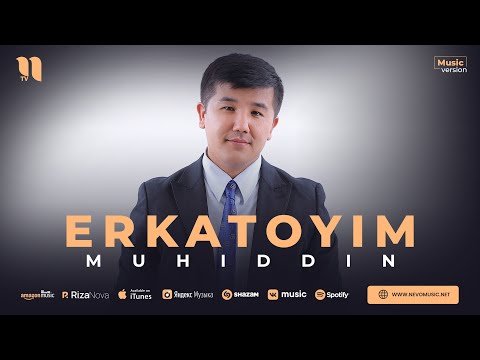 Muhiddin - Erkatoyim фото