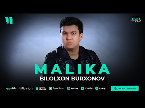 Bilolxon Burxonov - Malika фото