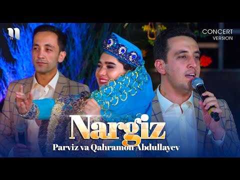 Parviz, Qahramon Abdullayev - Nargiz Consert Version фото