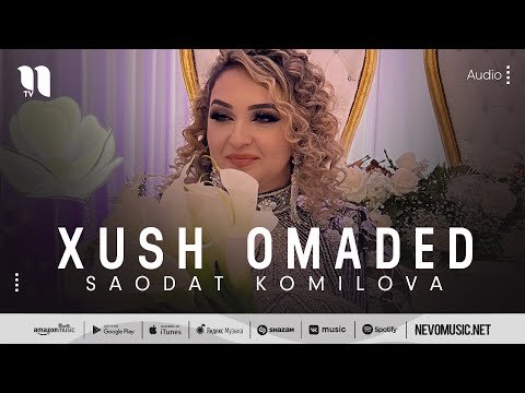 Saodat Komilova - Xush Omaded фото