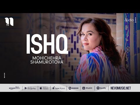 Mohichehra Shamurotova - Ishq фото
