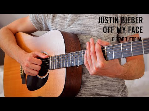 Justin Bieber - Off My Face Easy Guitar Tutorial With Chords фото