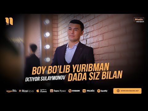 Ixtiyor Sulaymonov - Boy Bo'lib Yuribman Dada Siz Bilan фото