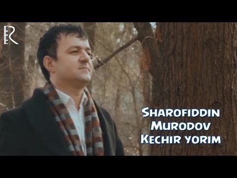 Sharofiddin Murodov - Kechir Yorim фото