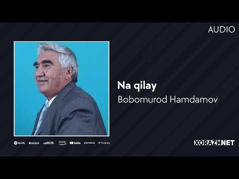 Bobomurod Hamdamov - Na Qilay фото