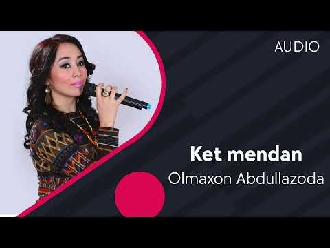 Olmaxon Abdullazoda - Ket Mendan фото