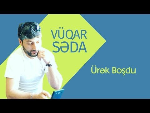 Vüqar Səda - Ürək Boşdu фото