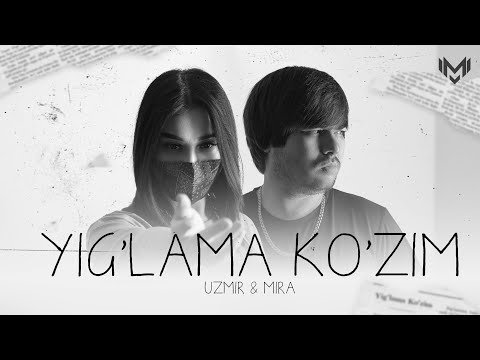 Uzmir, Mira - Yig'lama Ko'zim Video фото