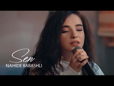 Nahide Babashlı - Sen фото