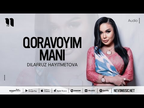 Dilafruz Hayitmetova - Qoravoyim Mani фото