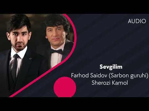 Farhod Saidov Sarbon Guruhi, Sherozi Kamol - Sevgilim Audio фото