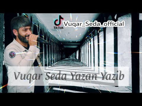 Vuqar Seda - Yazan Yazib фото
