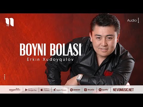 Erkin Xudoyqulov - Boyni Bolasi фото