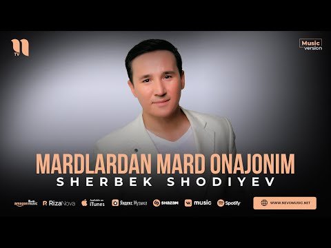 Sherbek Shodiyev - Mardlardan Mard Onajonim фото